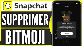 Comment Supprimer Bitmoji Snap 2024 [upl. by Endor885]