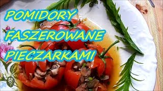 Grzybami faszerowane pomidory jak zrobić  filmy kulinarne [upl. by Lezned326]