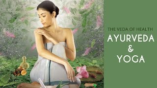 The Veda of Health  Video on Ayurveda and Yoga [upl. by Anieral]