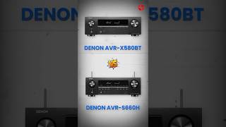 Denon AVRX580BT vs Denon AVRS660H A Comprehensive Comparison of Features and Performance [upl. by Vokaay]