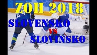 ZOH 2018 Slovensko  Slovinsko 23 [upl. by Zanlog715]