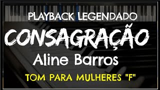 🎤 Consagração PLAYBACK LEGENDADO no Piano – TOM FEMININO “F” Aline Barros by Niel Nascimento [upl. by Lody]