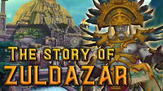 The Story of Zuldazar  Battle for Azeroth Lore [upl. by Terriss643]