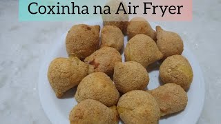 COXINHA DA ASA FRANGO NA AIR FRYER TEMPERO DELICIOSO FRITADEIRA ELÉTRICA [upl. by Londoner63]