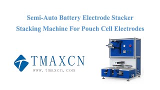 SemiAuto Battery Electrode Stacker Stacking Machine For Pouch Cell Electrodes [upl. by Tzong]