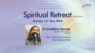 Genius of India  Sri Sraddhalu Ranade  Day 3  Spiritual Retreat 2023 Edition 6 [upl. by Odlanor]