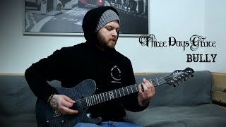 Three Days Grace  Bully Guitar Cover [upl. by Ulane]