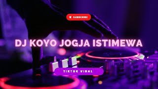 DJ KOYO JOGJA ISTIMEWA TIKTOK VIRAL FULL BASS [upl. by Jeralee739]