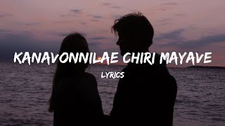 Why Me  Lyrics  Kanavonnilae Chiri Mayave [upl. by Heymann904]