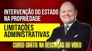 Limitações Administrativas  Intervenção do Estado na Propriedade [upl. by Zoller]