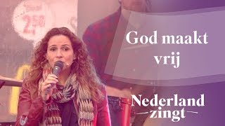 God maakt vrij  Nederland Zingt [upl. by Atteram450]