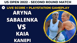 Live Score  Aryna Sabalenka vs Kaia Kanepi  US Open 2022  2nd Round  Playstation Gameplay [upl. by Novelc978]