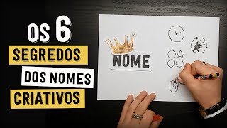 OS 6 SEGREDOS DOS NOMES DE LOJAS E EMPRESAS CRIATIVAS [upl. by Michon844]