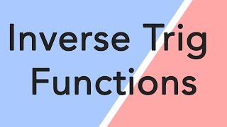 How to do inverse trig functions  arcsin arccos arctan [upl. by Nica]