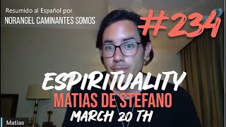 234 ESPIRITUALITY  MAR 20 TH matíasdestefano [upl. by Wehner36]