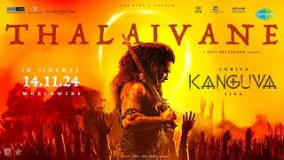 Thalaivane  Lyrical Video  Kanguva  Suriya Disha Patani  Bobby Deol  Devi Sri Prasad  Siva [upl. by Wollis]