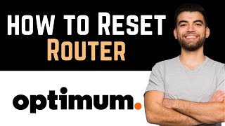 ✅ How To Reset Optimum Router Full Guide [upl. by Rawde]