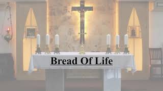 Bread Of Life [upl. by Allesor]