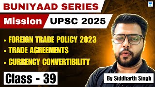 Indian Economy  Foreign Trade Policy 2023  Trade Agreements  Currency Convertibility  UPSC [upl. by Verna]