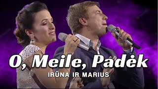 Irūna ir Marius  O Meile Padėk Lyric Video • Geriausia Lietuviška Muzika [upl. by Kenny]