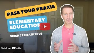 Pass the Praxis Elementary Science Exam 5005 A Comprehensive Study Guide [upl. by Tonry]