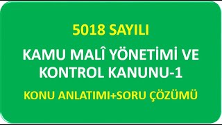 5018 SAYILI KAMU MALİ YÖNETİMİ VE KONTROL KANUNU1 [upl. by Kask]