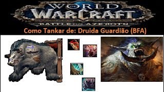 Como Tankar de Druida Guardião guardian druid  BFA [upl. by Masson]