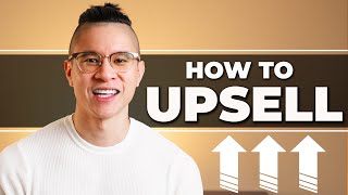 What Is Upselling amp How To Upsell Any Product or Service [upl. by Jonny896]