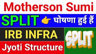 SPLIT 15 irb infra share latest news jyoti structures ltd latest news motherson sumi latest news [upl. by Dinnie]