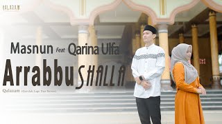 ARRABU SHALLA  MASNUN feat QARINA ULFA [upl. by Sulohcin]