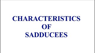 CHARACTERISTICS OF SADDUCEES  sadducees  pharisees and sadducees YouTube  sadducees definition [upl. by Atilehs637]