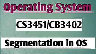 Segmentation in operating system tamil OS  Anna university reg2021 [upl. by Vala]