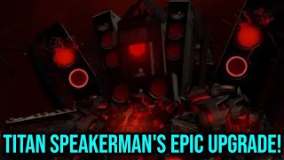 TITAN SPEAKER MAN’S UPGRADE WILL CHANGE EVERYTHING IN SKIBIDI TOILET 78 [upl. by Ycnan258]