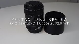 Pentax Lens Review SMC Pentax DFA 100mm F28 WR [upl. by Yelssew]