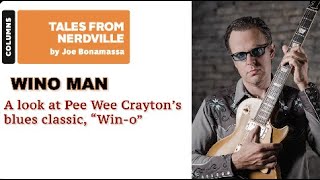 Joe Bonamassa  A look at Pee Wee Crayton’s blues classic “Wino” [upl. by Elegna]