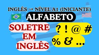 Alfabeto sinais de pontuação símbolos e soletração em inglês Nível A1  Iniciante [upl. by Isadora]