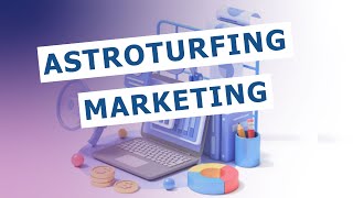 Astroturfing marketing Astroturfing marketing strategy [upl. by Tager]