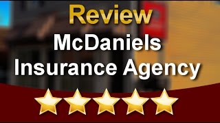 McDaniels Insurance Agency Remarkable Five Star Review by Steve E [upl. by Soilisav]