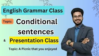 English Grammar Class Topic Use of Conditional sentences and English Presentation Class [upl. by Weldon]