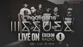 Issues  Hooligans Live BBC Radio 1 [upl. by Neffets]