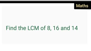 find the lcm of 8 16 and 14  class 6th maths [upl. by Cedar]