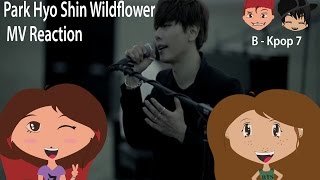 Park Hyo Shin  Wildflower MV Reaction [upl. by Bentley]