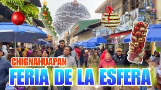 FERIA DE LA ESFERA Chignahuapan Puebla 2024 El Pueblo de La Navidad Esferas De Cristal [upl. by Anairuy]