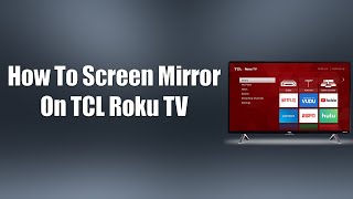 How To Screen Mirror On TCL Roku TV [upl. by Bresee]