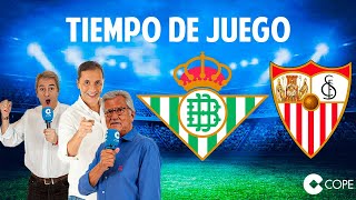 Directo del Betis 11 Sevilla en Tiempo de Juego COPE [upl. by Nylahsoj808]