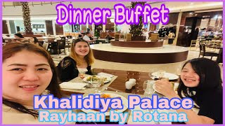 Dinner Buffet at Khalidiya Palace Rayhaan by RotanaStaycationJU Dith Ng Abu Dhabi [upl. by Weiman]