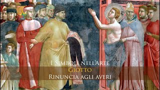 Giotto  Rinuncia agli averi  I Simboli nellArte [upl. by Anaderol]