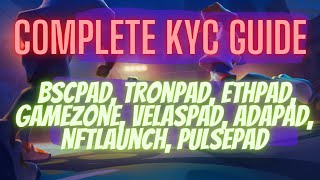 How To KYC Bscpad Tronpad Kccpad Ethpad Gamezone Velaspad Adapad Nftlaunch Pulsepad In India [upl. by Feilak]