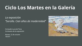 Los martes en la Galería  La exposición quotSorolla Cien años de modernidadquot [upl. by Greg]