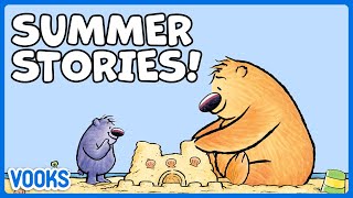 Summer Stories for Kids  Read Aloud Kids Books  Vooks Narrated Storybooks [upl. by Halfon525]